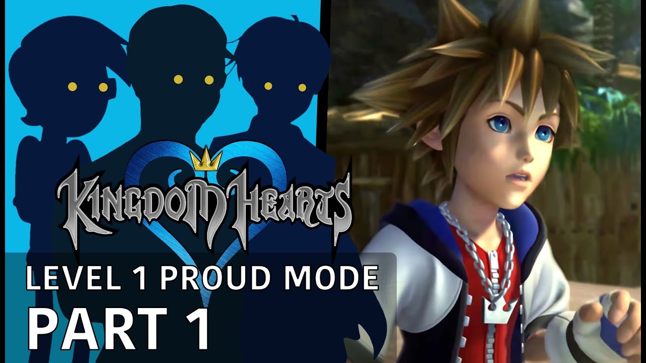 Kingdom Hearts - Level 1 Proud Mode: Part 1 (ft. @NamsCompendium)
