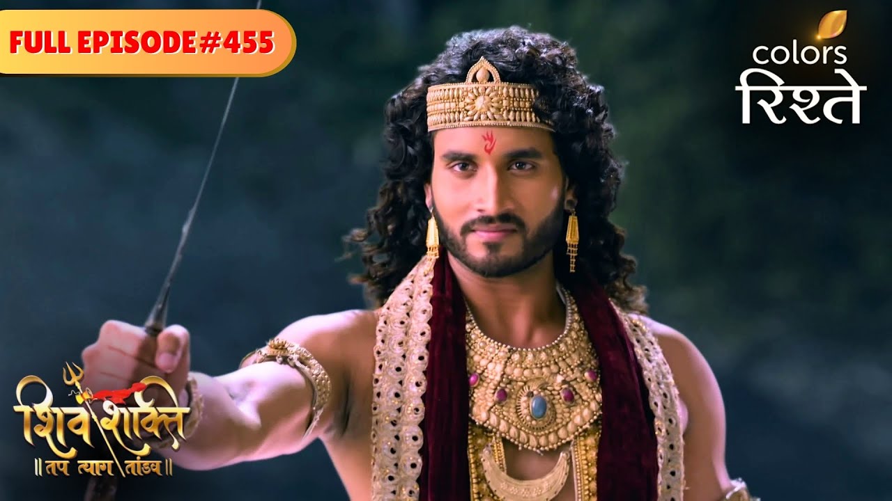 Nahusa to save Ashok Sundari | shiv Shakti | Full Episode 455 | Colors Rishtey