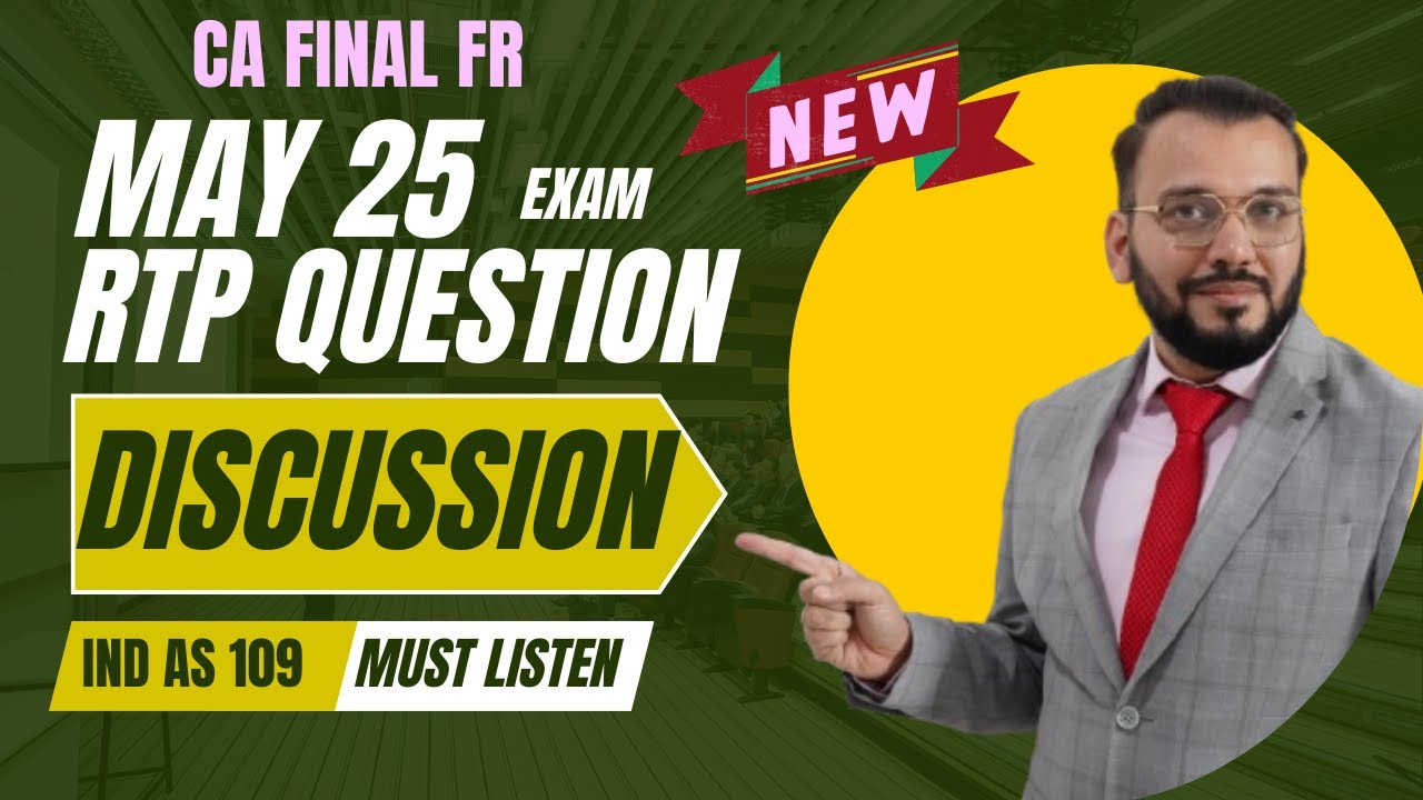RTP May 25 | New Descriptive Question Discussion | IND AS 109 & 102-Must Listen |CA Chiranjeev Jain