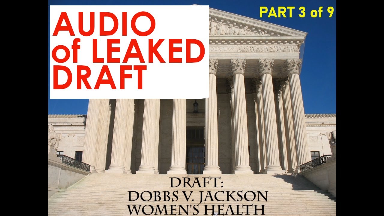 Leaked Supreme Court draft AUDIO, Part 3 of 9