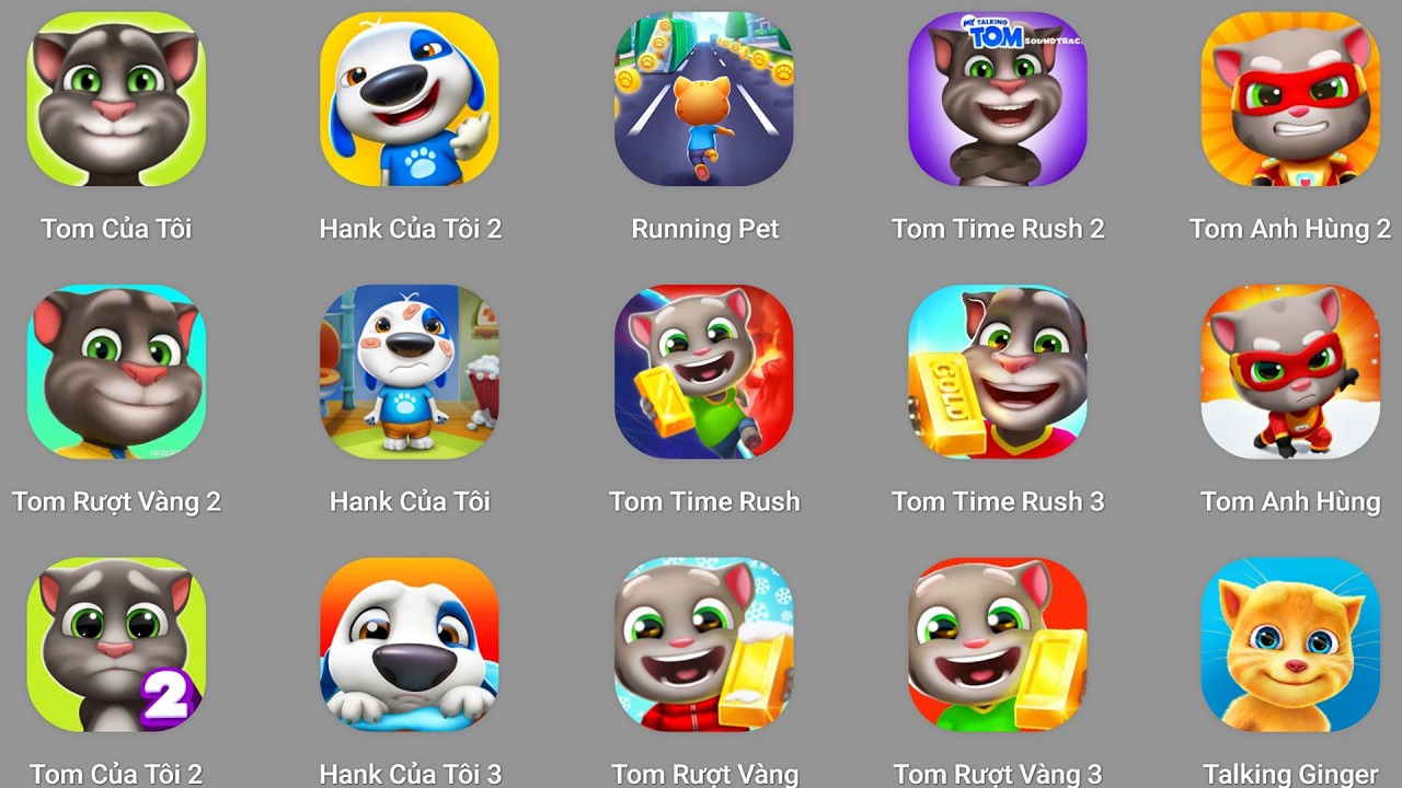Talking Tom,My Tom 2,Talking Tom 2,My Tom,Talking Ginger,Talking Ben,My Angela 2,Talking Angela