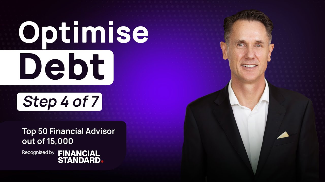 Step 4 - Optimise Debt