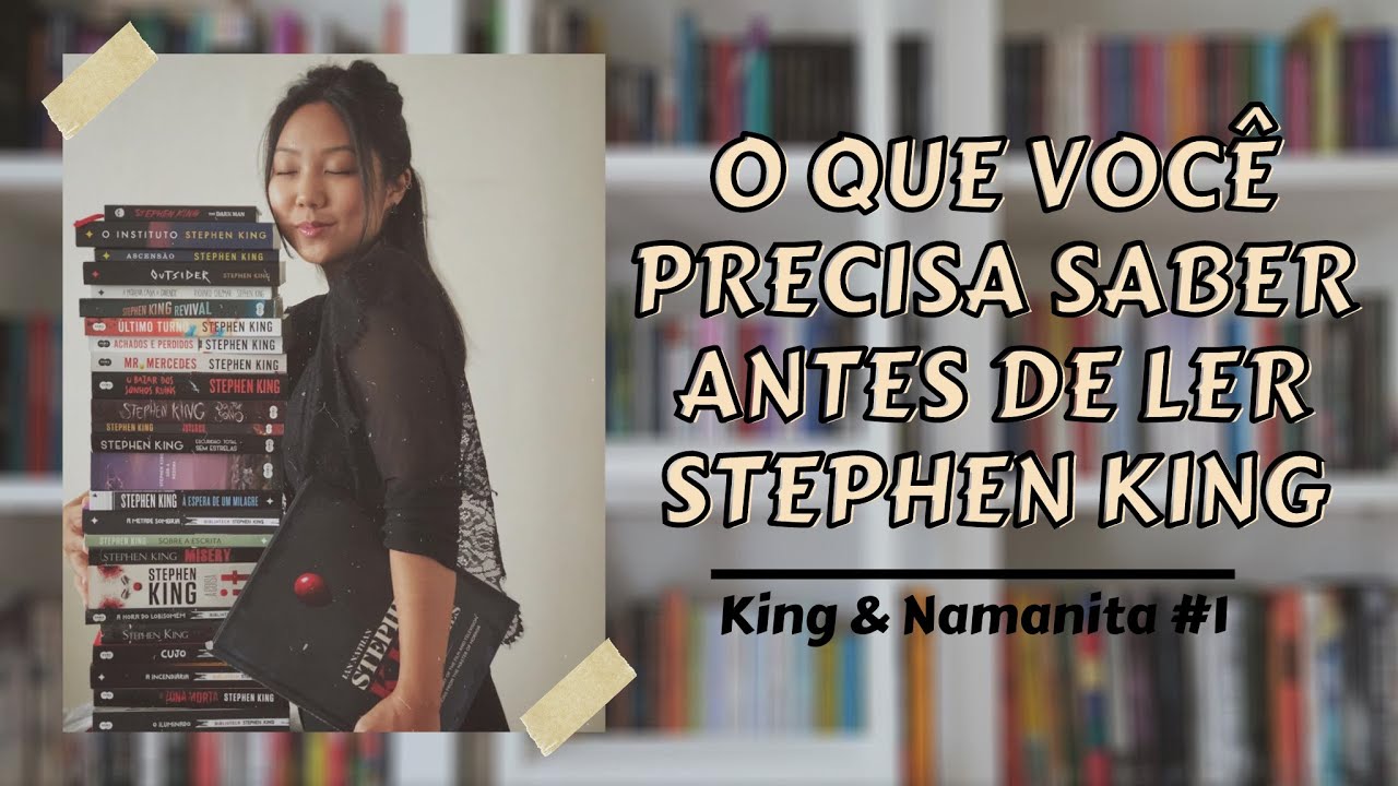 STEPHEN KING: 10 coisas que você precisa saber antes de ler | Namanita