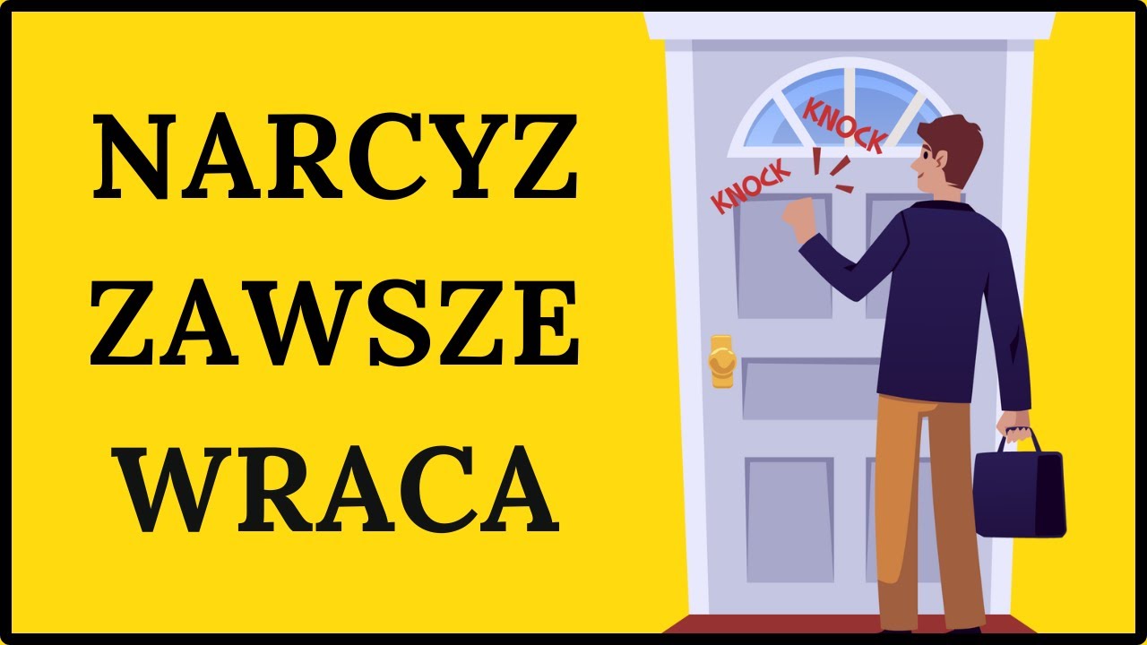 NARCYZ ZAWSZE WRACA. Powody dla których nie istnieje słowo NIE dla narcyza