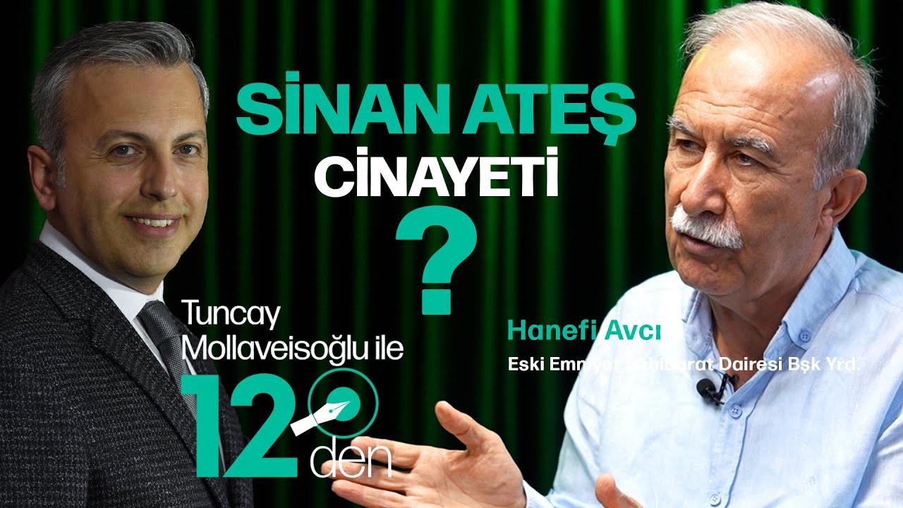 MHP'ye soruşturma açılmalı │Hanefi Avcı │Tuncay Mollaveisoğlu ile 12'den