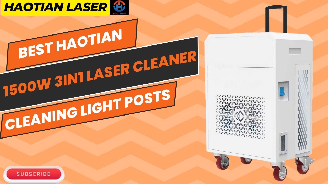 Best Haotian 1500W 3in1 Laser Cleaner  Cleaning Light Posts