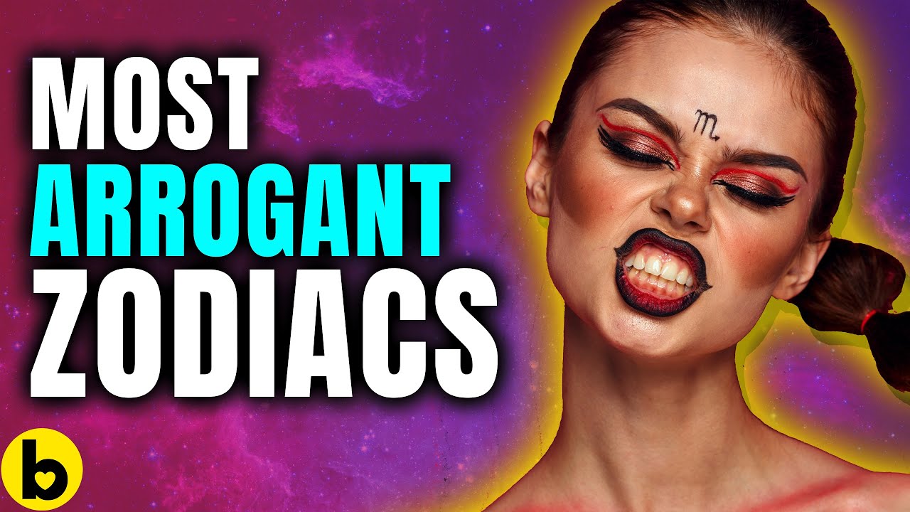 The Most Arrogant Zodiac Signs In Astrology