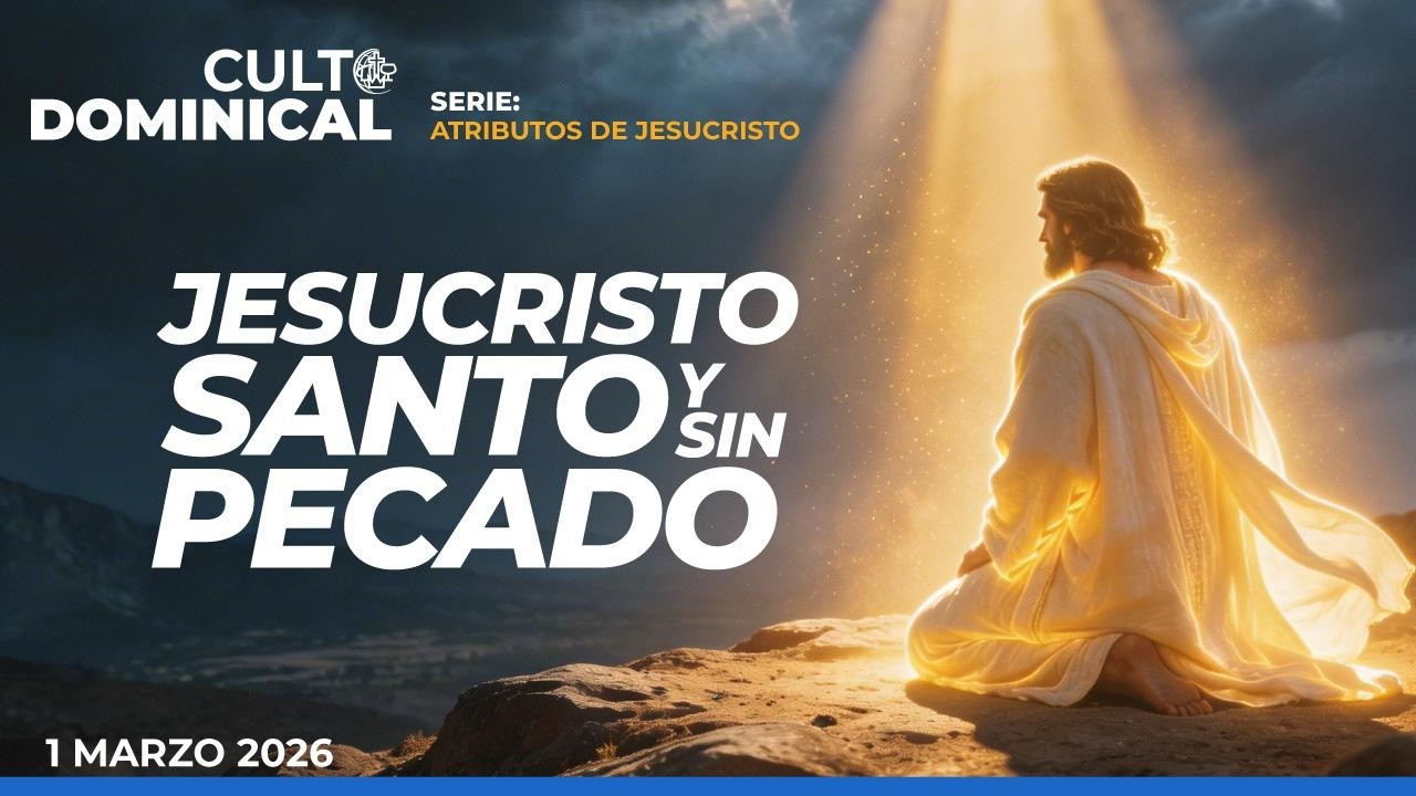 Tema: Jesucristo santo y sin pecado - Tercer culto de adoración