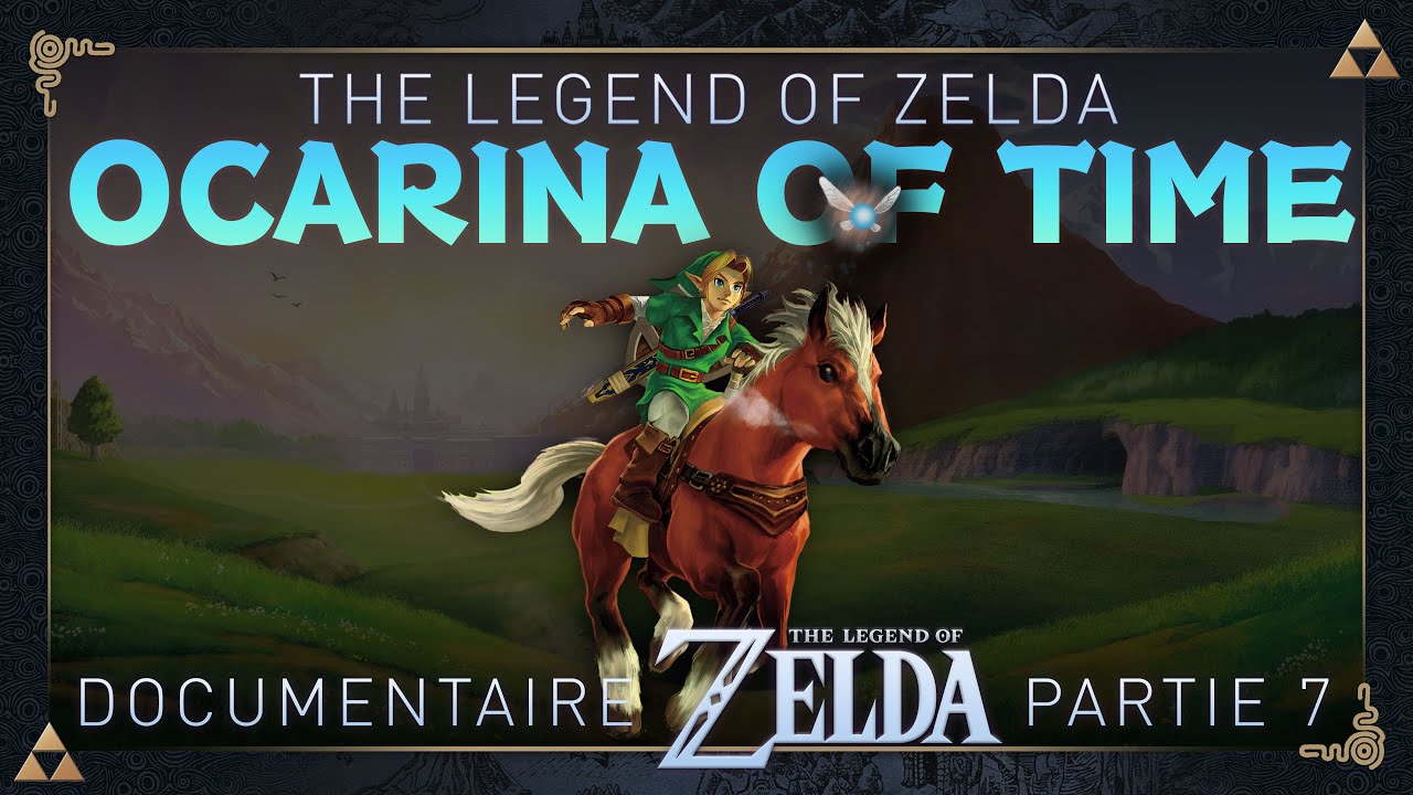 Documentaire N°7 | The Legend of Zelda: Ocarina of Time (Nintendo 64/3DS) La Révolution [Re-upload]