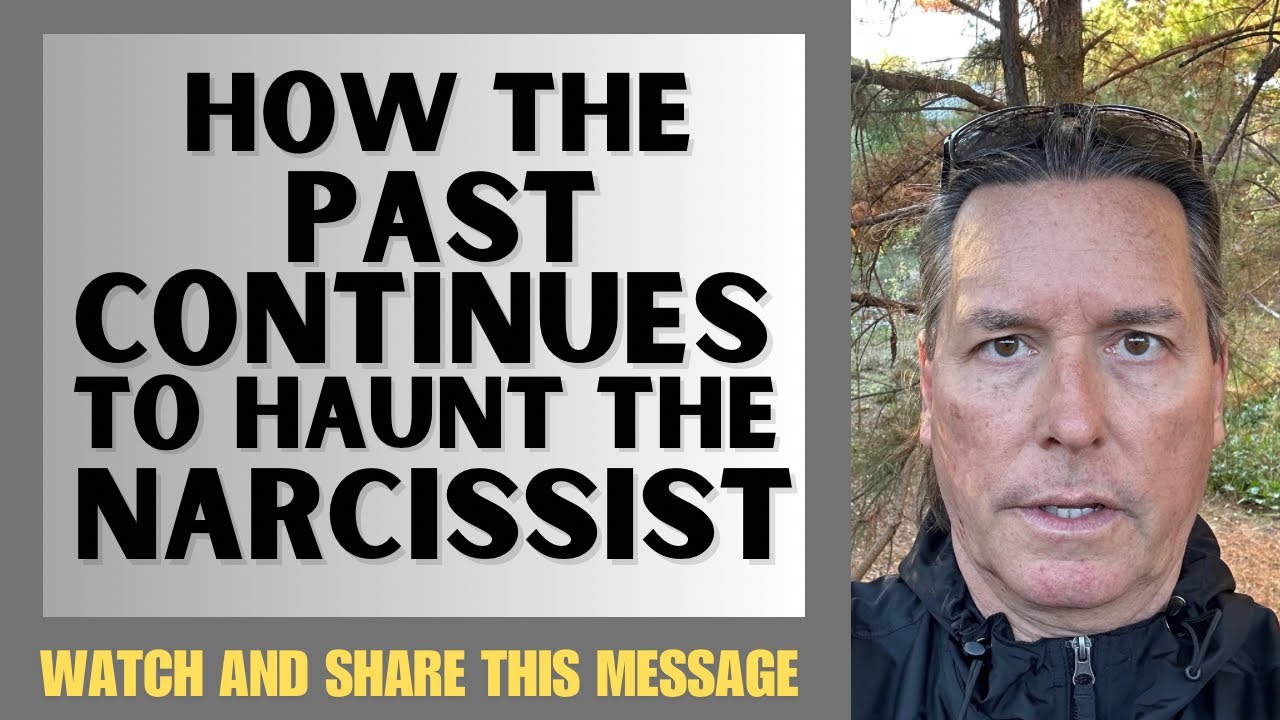 HOW THE PAST CONTINUES TO HAUNT THE NARCISSIST