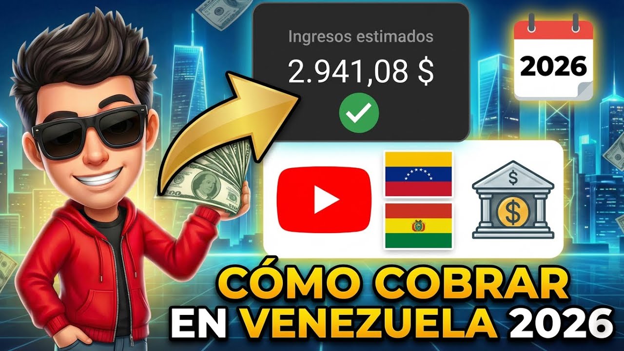 C&oacute;mo COBRAR el Dinero de YouTube en Venezuela, Bolivia 2026 (F&aacute;cil y R&aacute;pido)✅💰