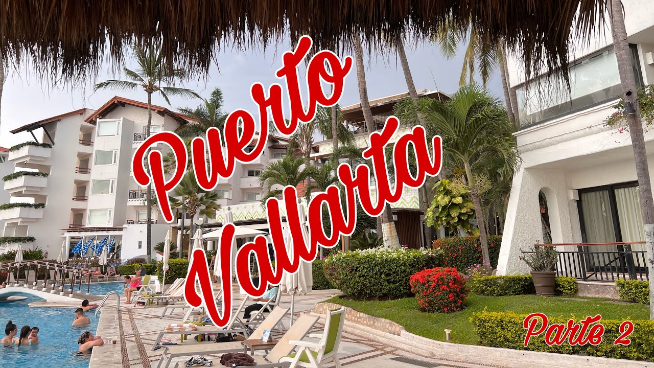 Puerto Vallarta  (Parte 2)  Vlog ☀️ Buenaventura Grand Hotel & Great Moments 🌊.