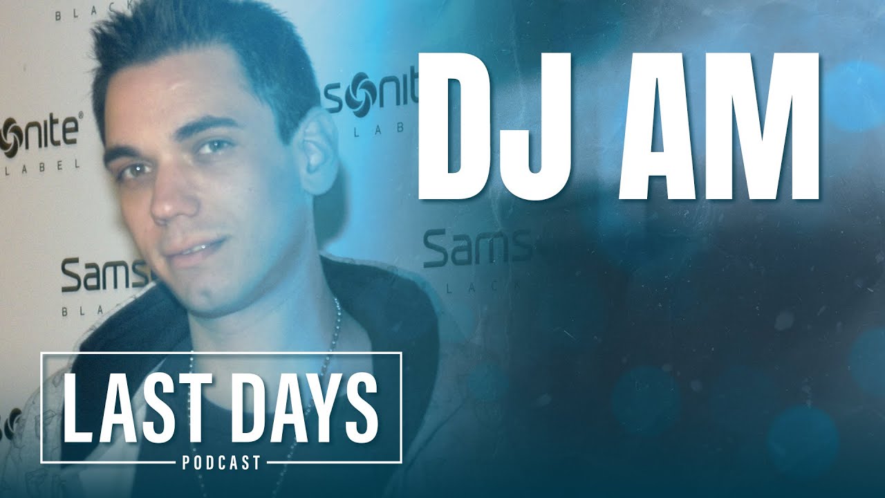 Ep. 80 - DJ AM | Last Days Podcast