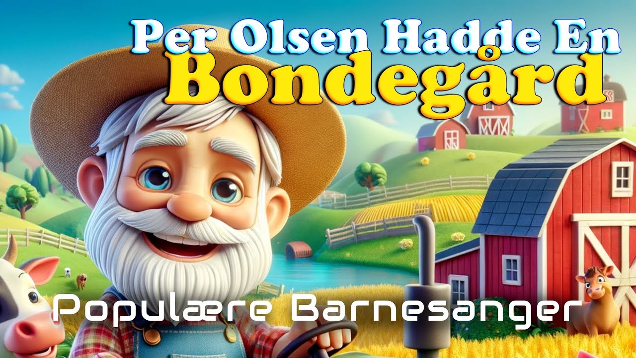 Per Olsen Hadde En Bondegård 🐮🐷🐔 | Populære Barnesanger | Barneforlaget