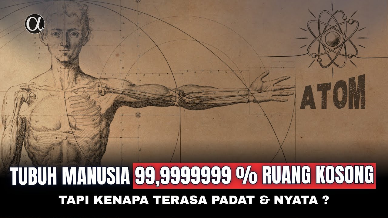 MANUSIA ITU KOSONG! Dunia Quantum Lebih Gila Dari Yang Kamu Kira
