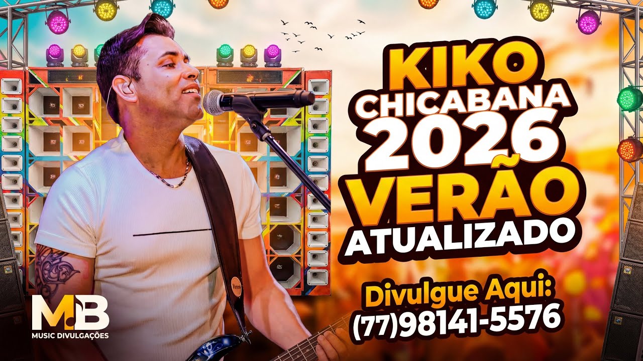 KIKO CHICABANA 2026 O MELHOR DO VERÃO ATUALIZADO| #kikochicabana #axé #musica 
