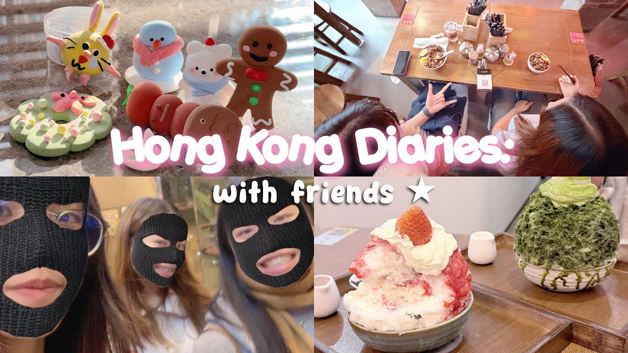 Hong Kong 🇭🇰 Diaries: with my friends 👯‍♀️ | food🍴, clay date🧸, shaved ice🍧🍧, karaoke🎤... | angietlh