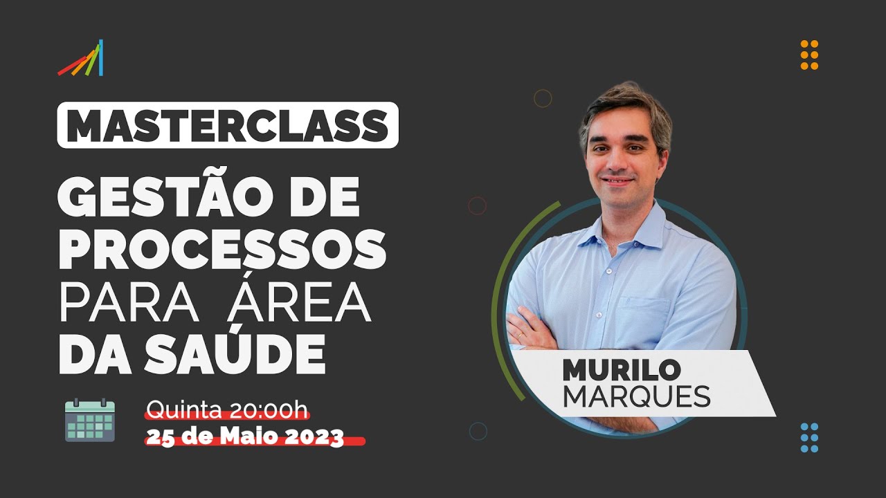 Masterclass  -  Gest&atilde;o de Processos para &aacute;rea da Sa&uacute;de