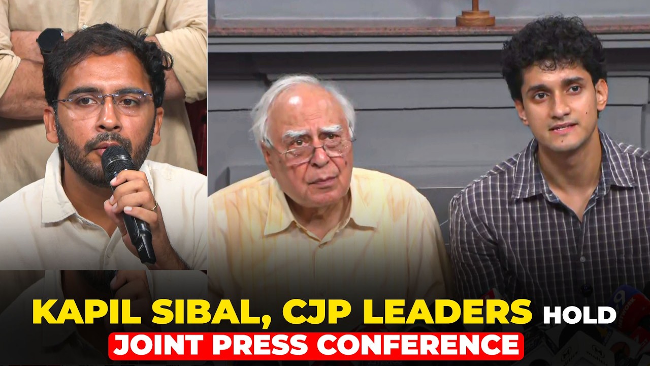 LIVE:  Rajya Sabha MP Kapil Sibal, CJP Leaders hold presser | Anti Paper leak Bill | Delhi Police