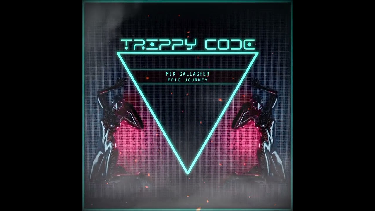 Mik Gallagher - Epic Journey (Radio Edit) @TRIPPYCODE