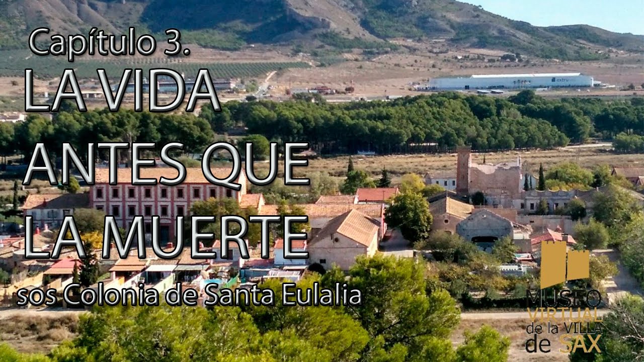 3. La vida antes que la muerte (sos Colonia de Santa Eulalia)