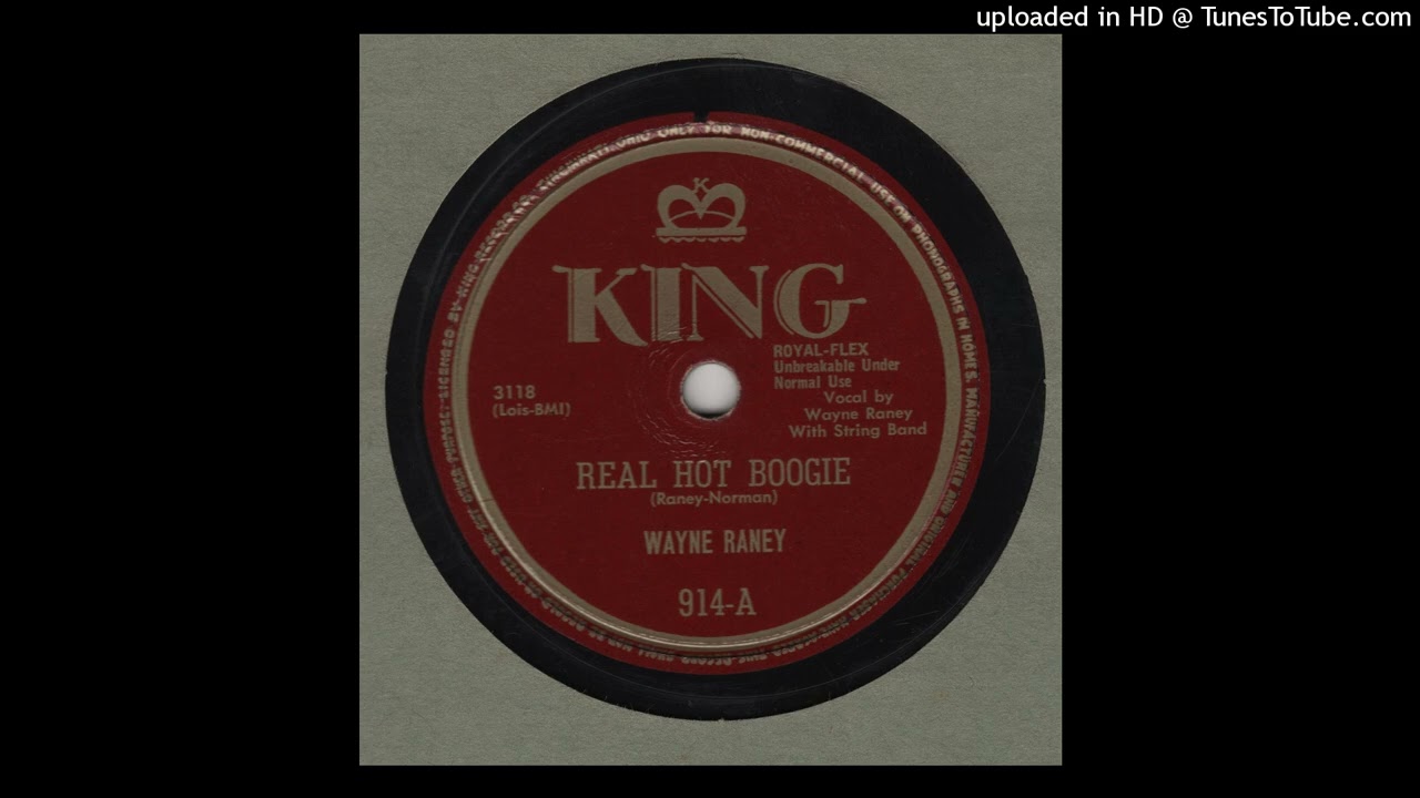 WAYNE RANEY - Real Hot Boogie KING 914-A