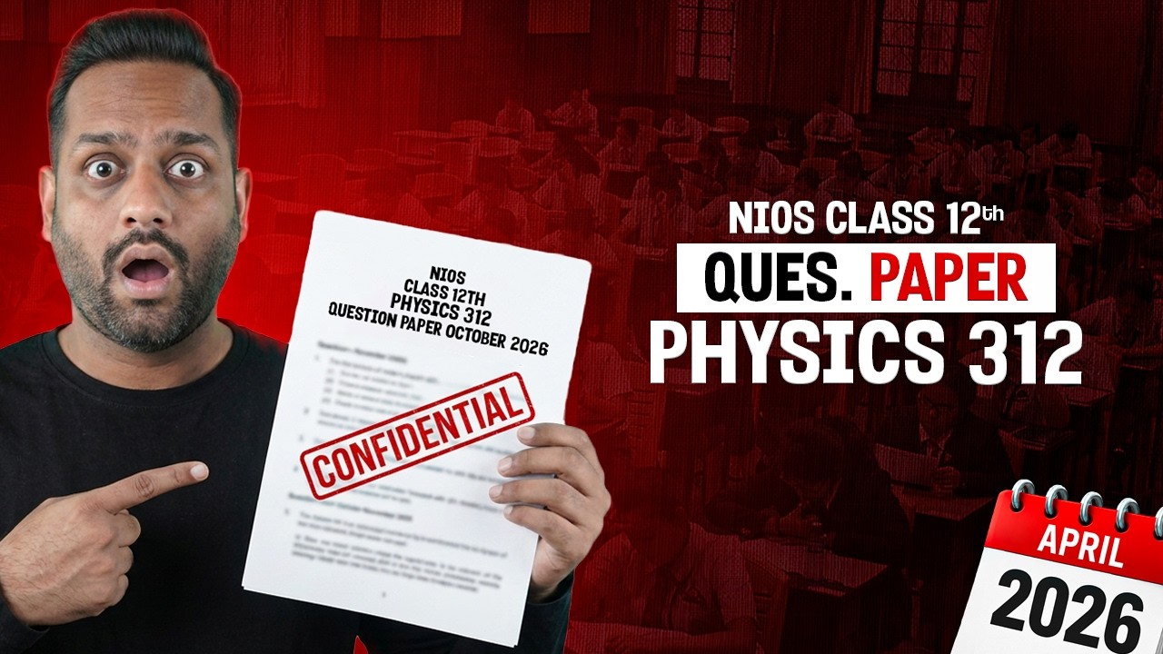 NIOS Class 12 Physics Question Paper April 2026 | NIOS Physics 312 Question Paper