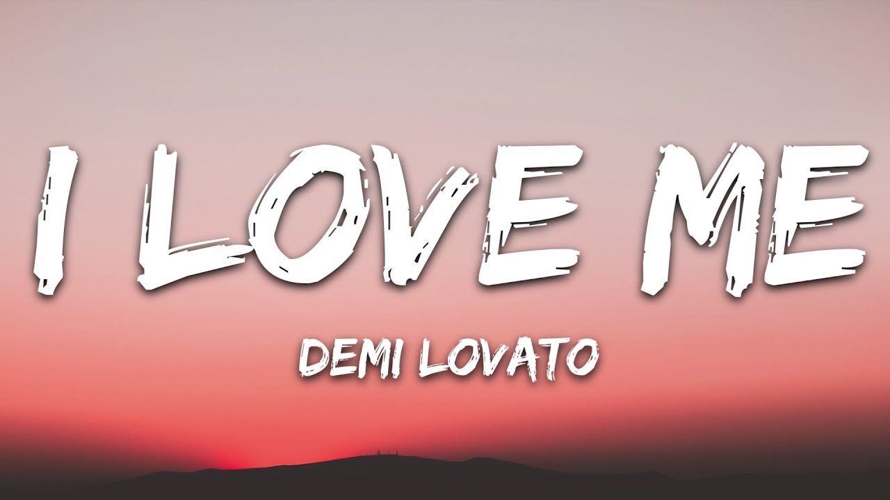 Demi Lovato - I Love Me (Lyrics)