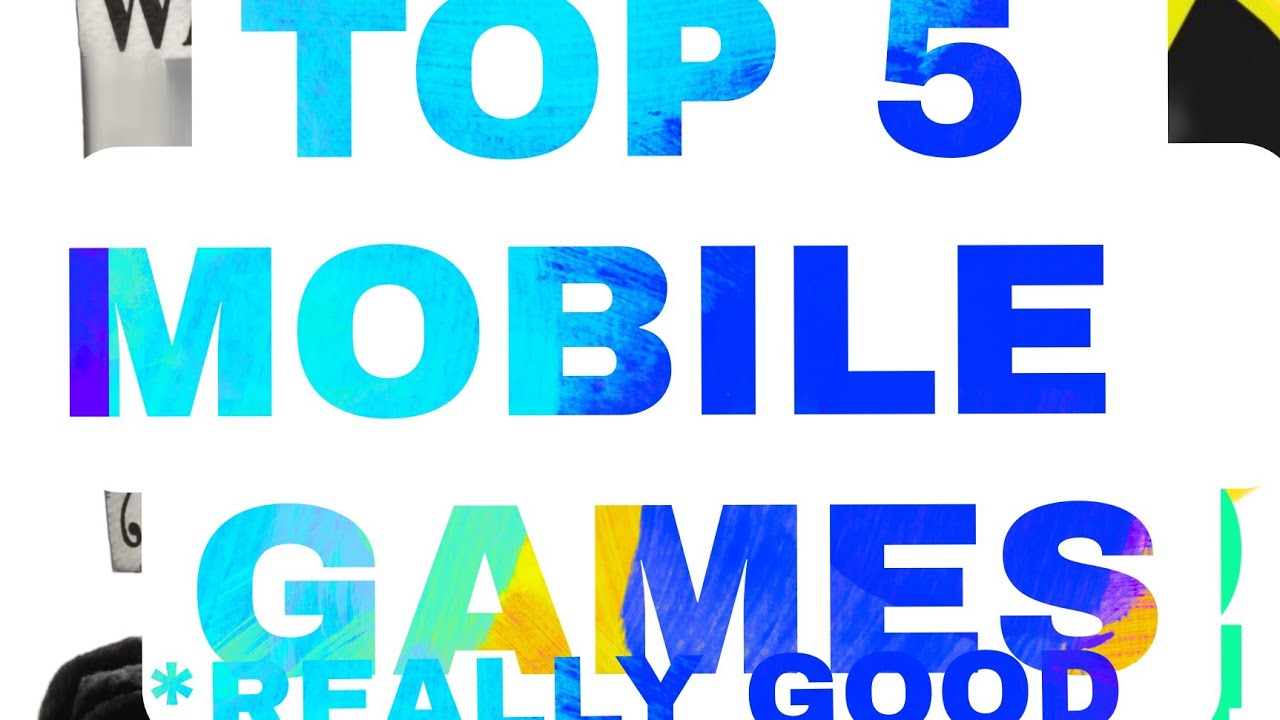 TOP 5 MOBILE GAMES COMPILATION