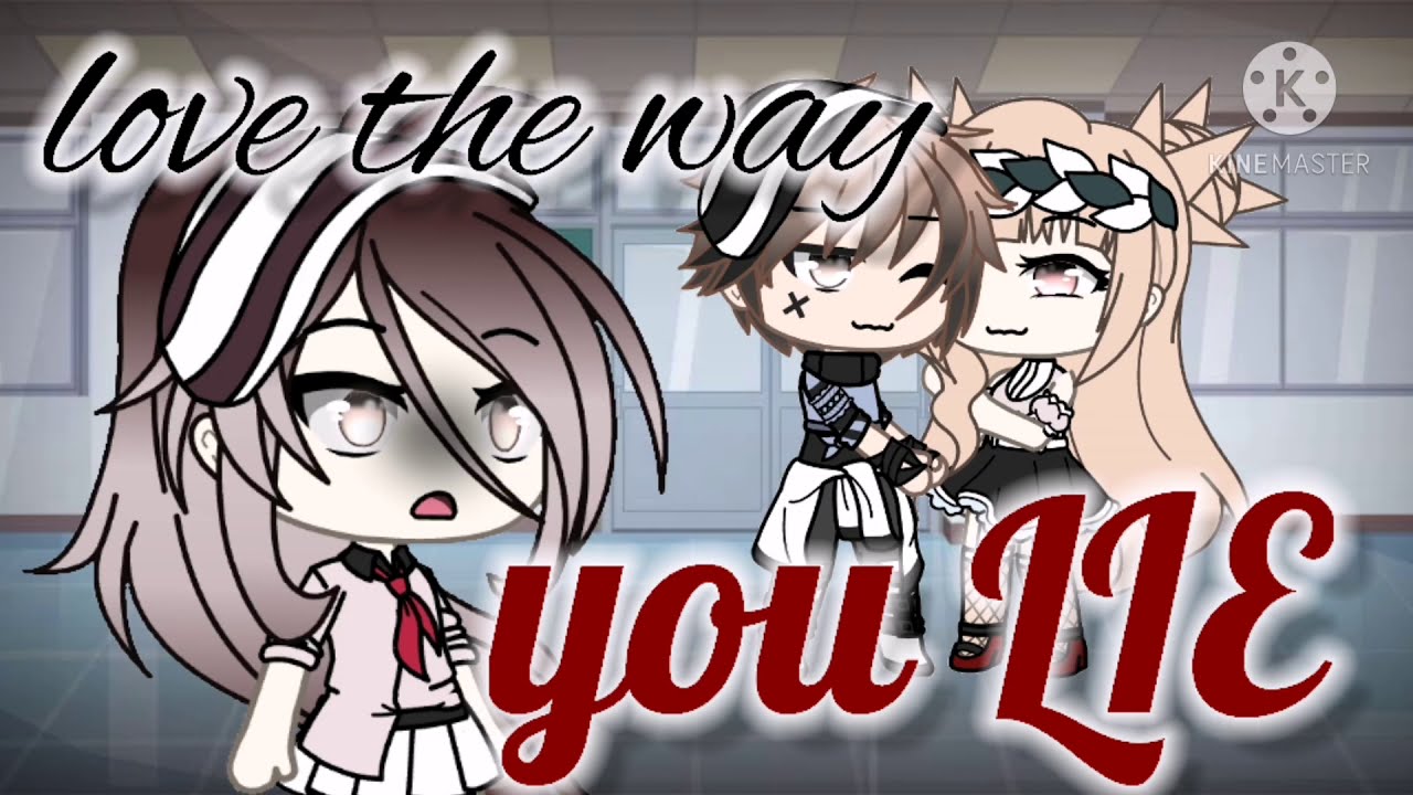•love the way you lie• (GLMV) GACHA LIFE {1/? }