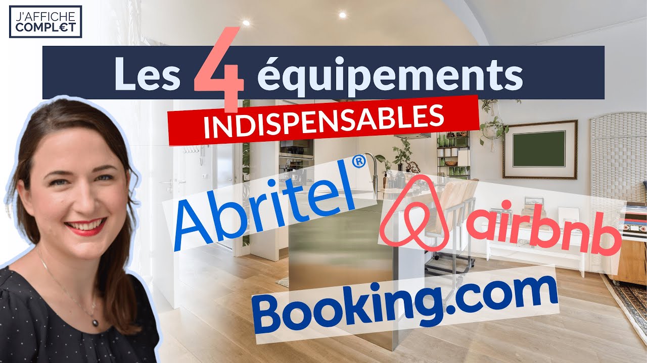 Airbnb : &eacute;quipez-vous mieux, gagnez plus ! Les 4 incontournables