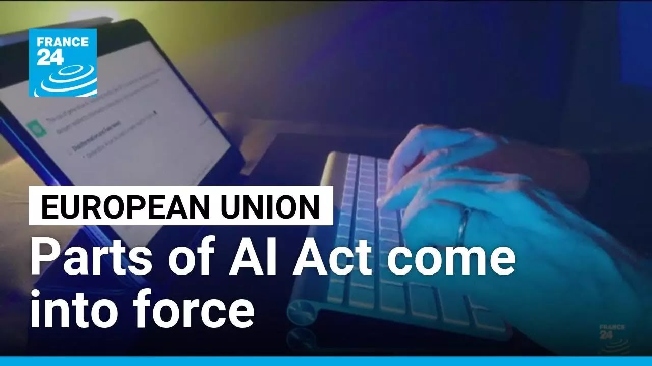 EU's landmark AI Act enters new phase &bull; FRANCE 24 English