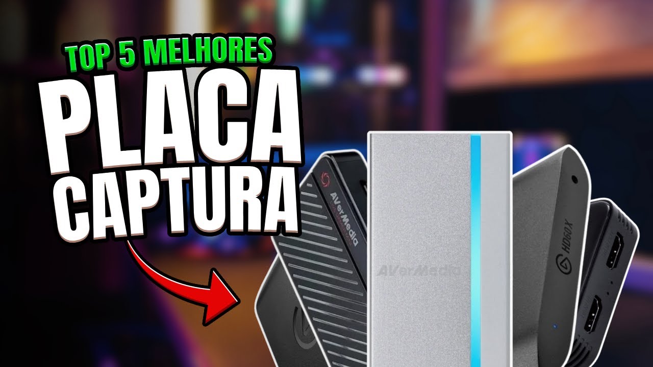 Placa de Captura: Qual a Melhor para Você em 2025? Top 5 Melhores ✅