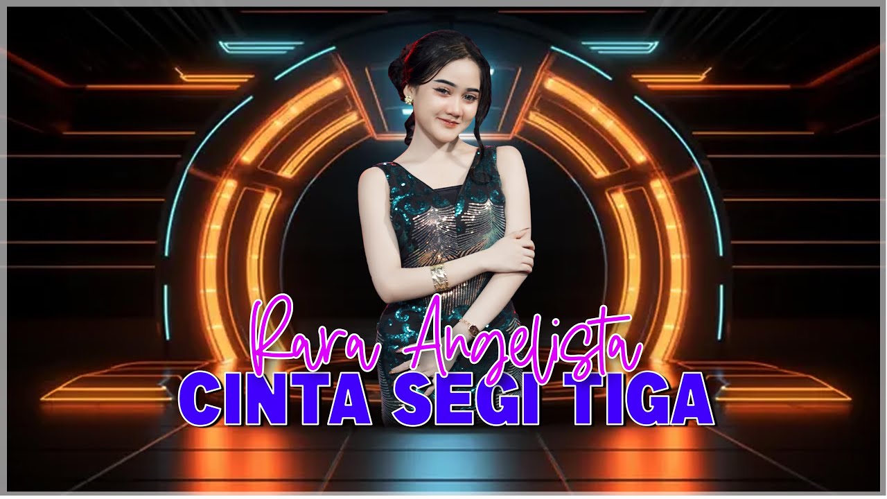 Rara Angelista _  Cinta Segitiga | OM NEW RGS