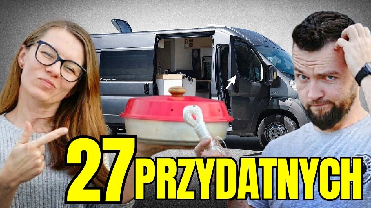 #258 Nasze 27 rzeczy niezbędnych w kamperze :) Czyli w co się warto wyposażyć jadąc dalej