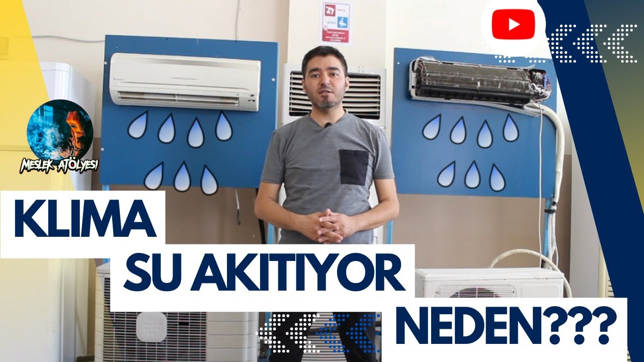 Klima İç Ünite Su Akıtıyor / Klima Su Akıtma Nedenleri / Drenaj Tavası /Drenaj Hortumu