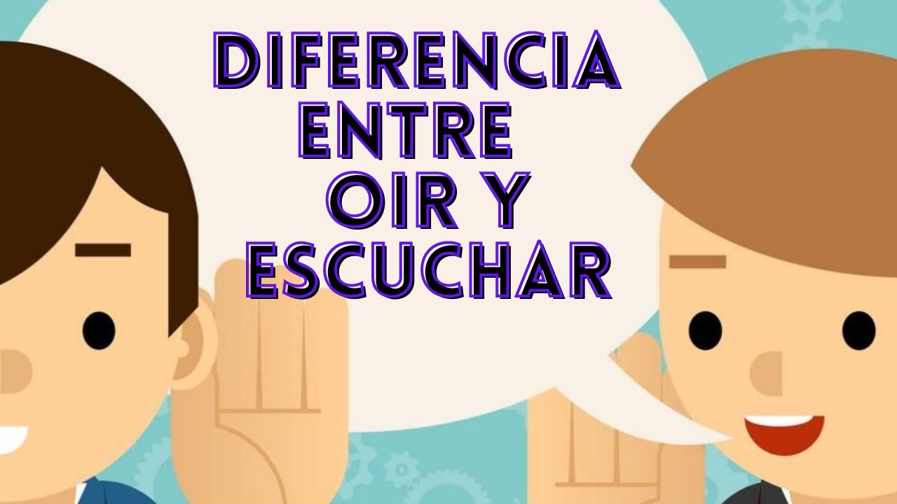 Diferencia entre oír y escuchar