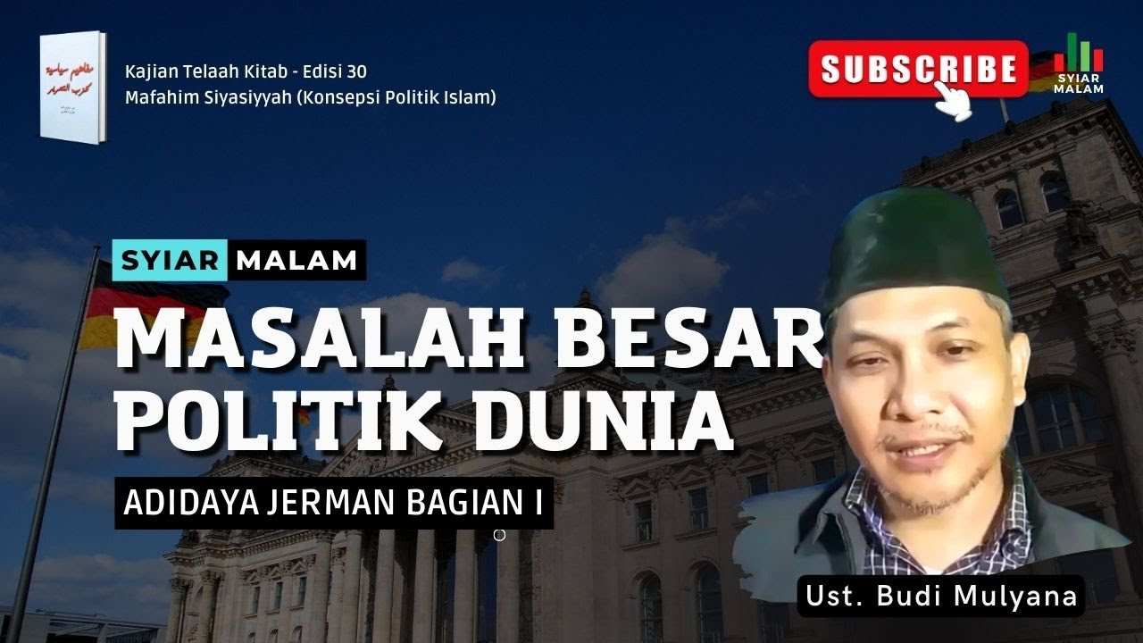 Permasalahan Besar Politik Dunia, Adidaya Jerman I : Ust. Budi Mulyana