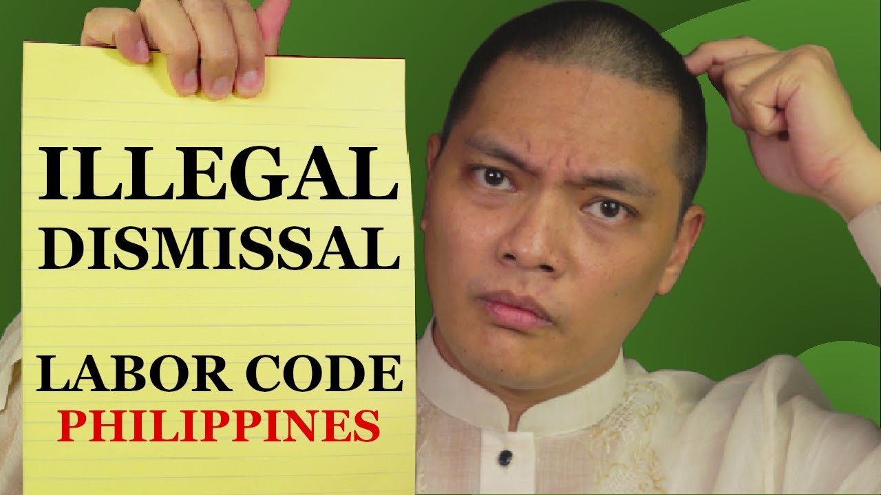 Illegal Dismissal of Employee or Worker / Labor Code of the Philippines / Tagalog