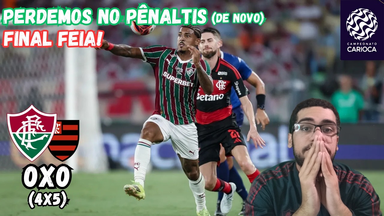 FLU PERDE A FINAL DO CARIOCA NOS PÊNALTIS. JOGO BEMM FEIO. | Pós jogo - Fluminense 0x0 Flamengo
