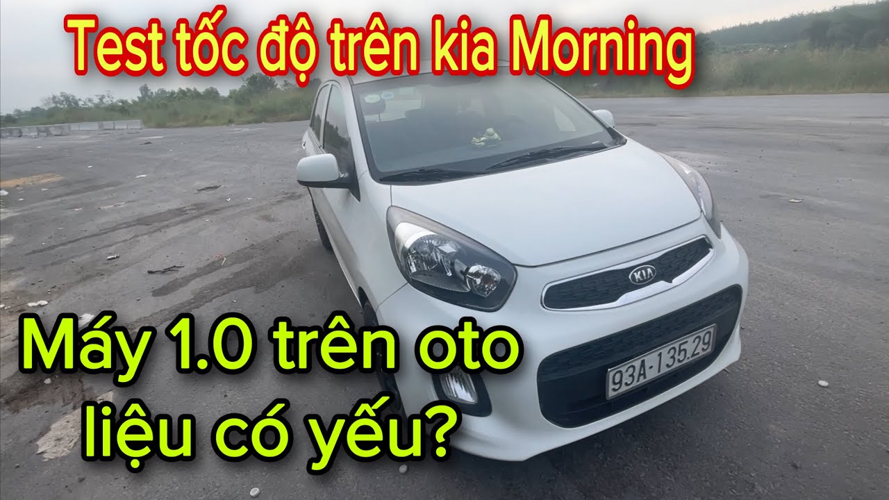 Trải Nghiệm Hơn 200km Với Kia Monring 1.0 Đi Đường Xa Liệu Có Ổn?