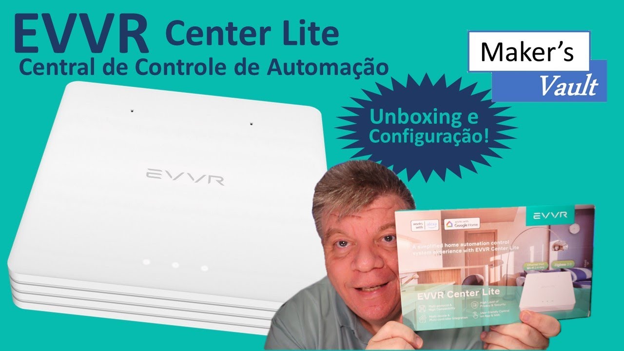 EVVR Center Lite: Central de Automa&ccedil;&atilde;o &ndash; Unboxing e Configura&ccedil;&atilde;o