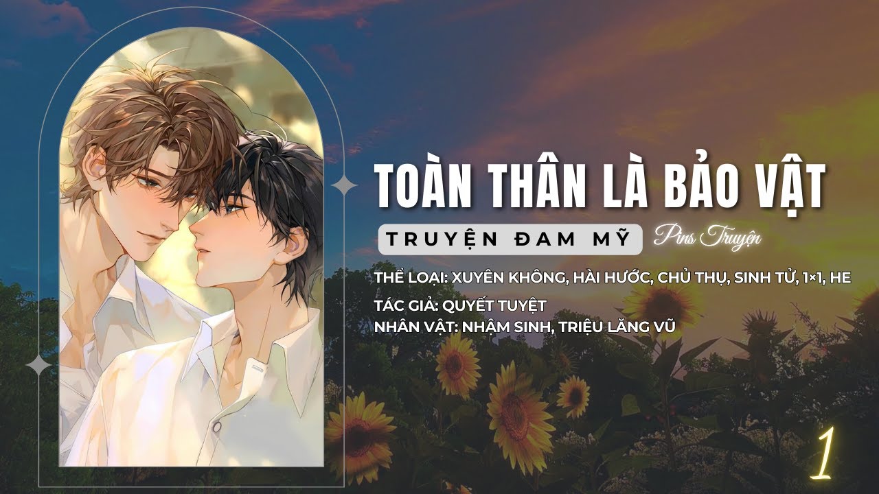 (1) Truyện Toàn Thân Là Bảo Vật Truyện Đam Mỹ Xuyên Không, Chủ Thụ, HE | Pins Truyện