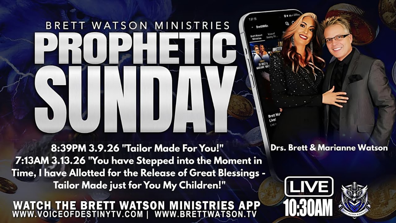 LIVE PROPHETIC SUNDAY - Drs. Brett & Marianne Watson - 3.15.26