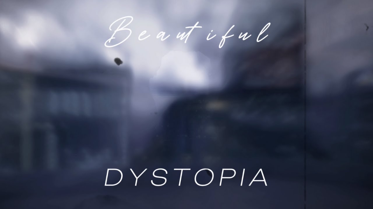 Beautiful Dystopia (Demo) - Visualiser/ Lyric Video -
