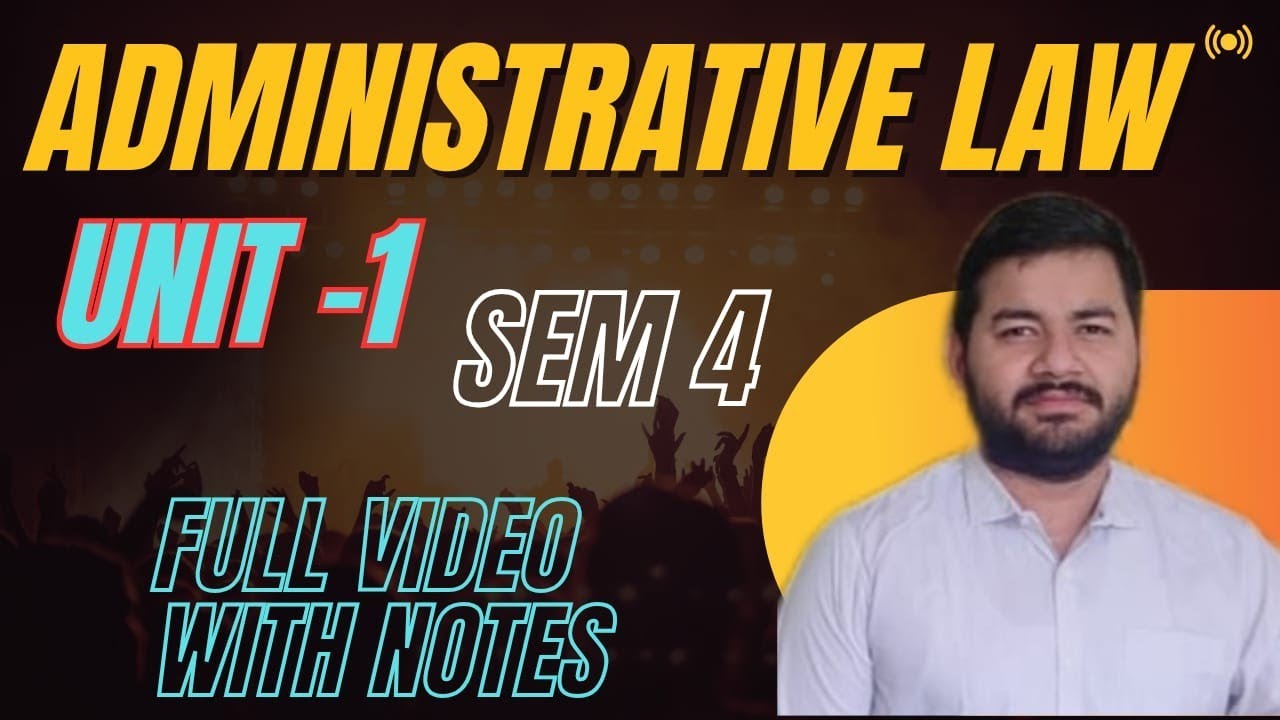 Administrative Law II Unit 1 II Sem 4 II Full Syllabus with Notes II Adv Varun Dixit #adminlaw #llb