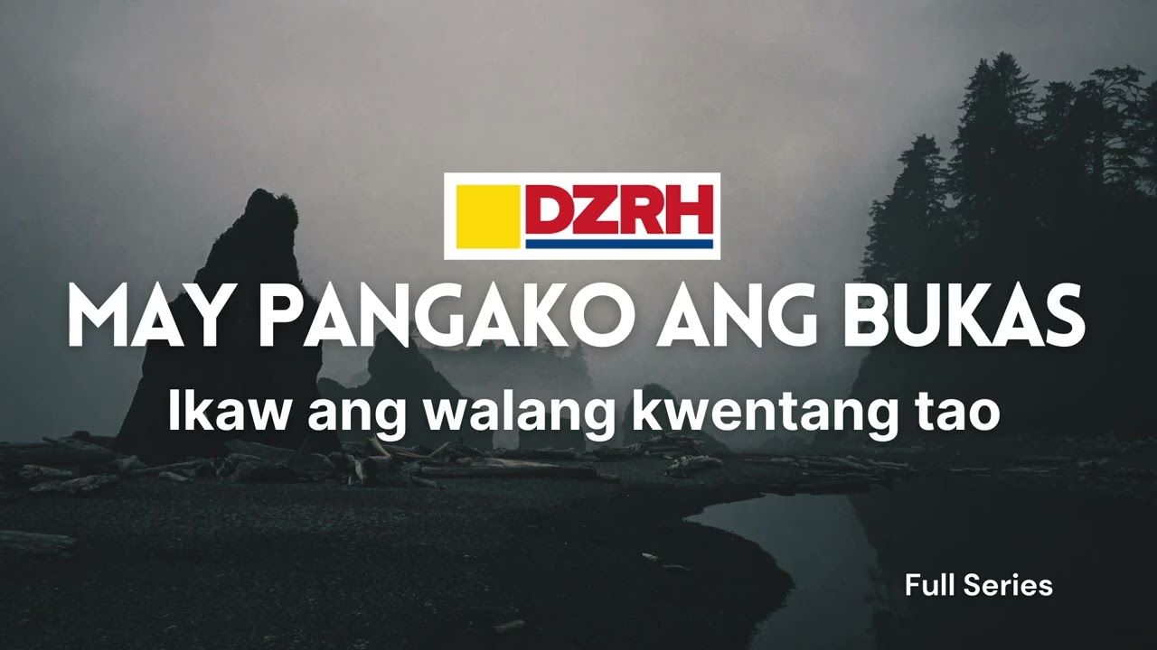MAY PANGAKO ANG BUKAS | Ikaw ang walang kwentang tao