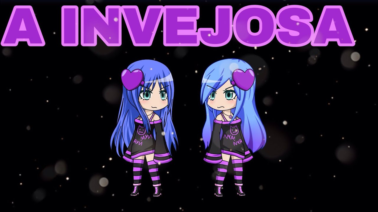 |MINI°FILME|-A INVEJOSA![zStellaar_] (olha a dec.)