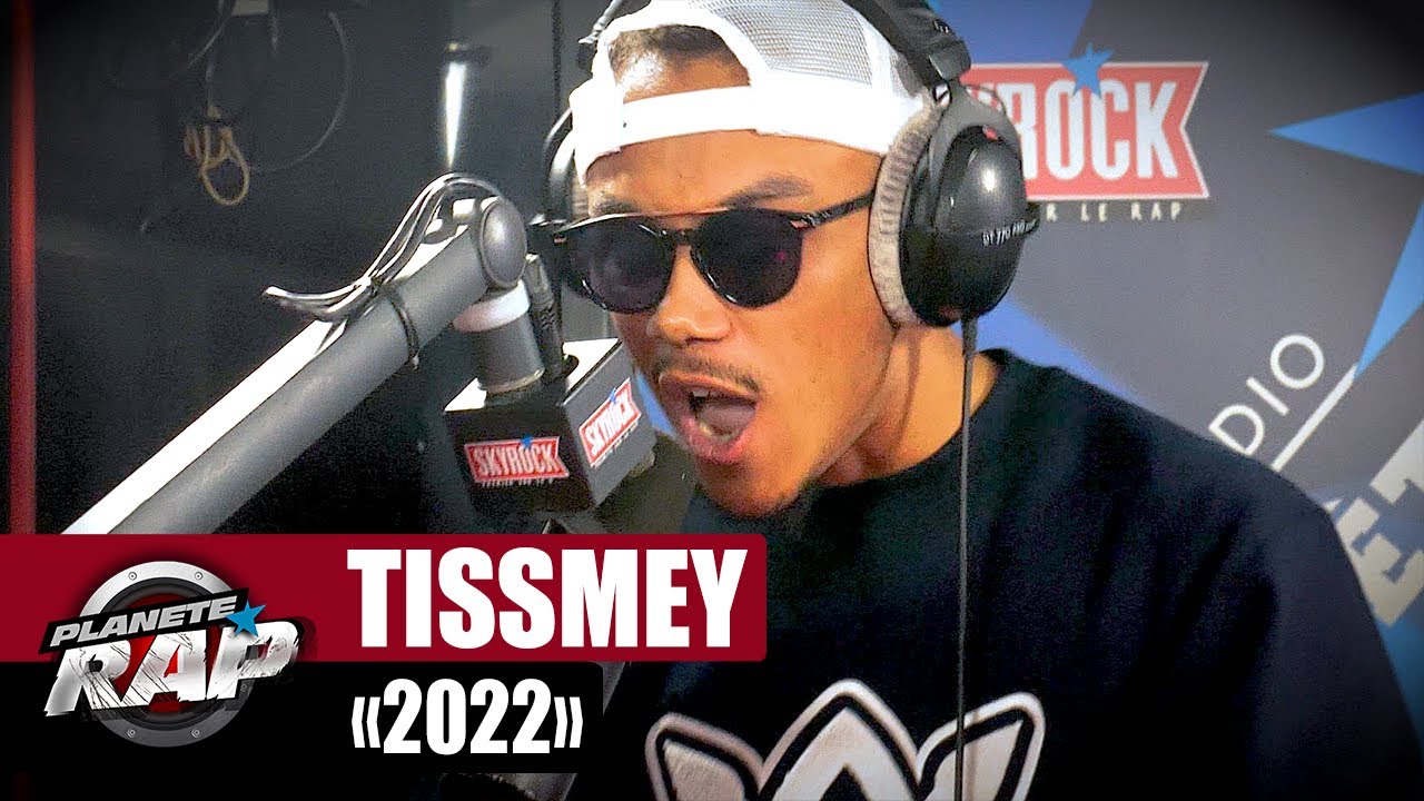 [EXCLU] Tissmey - 2022 #PlanèteRap