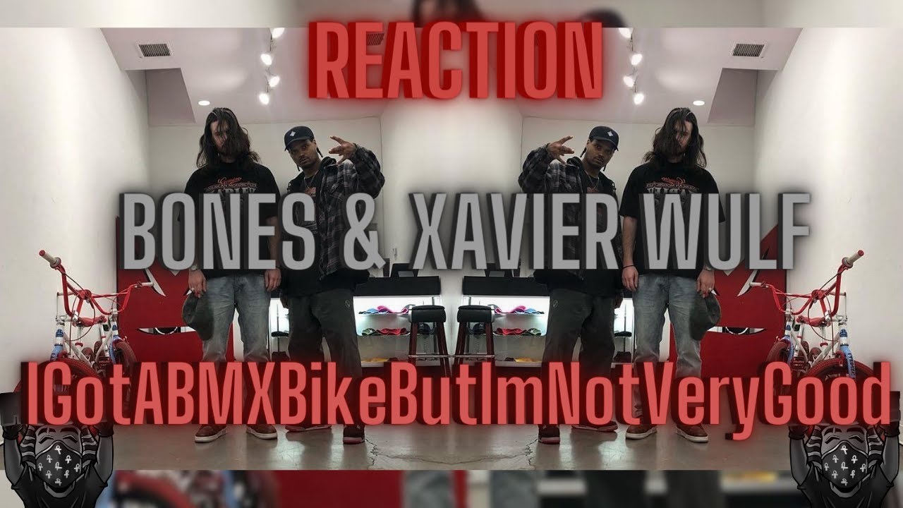 *REACTION* First Time WATCHING Bones & Xavier Wulf - IGotABMXBikeButImNotVeryGood (Music Video)